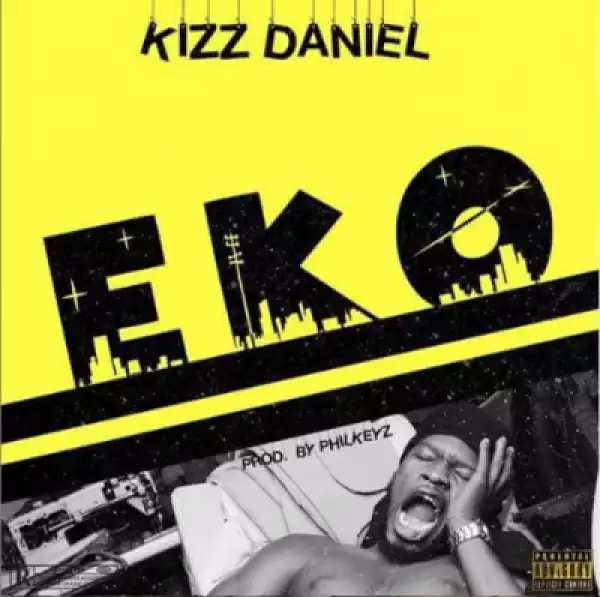 Kizz Daniel - Eko (Snippet)